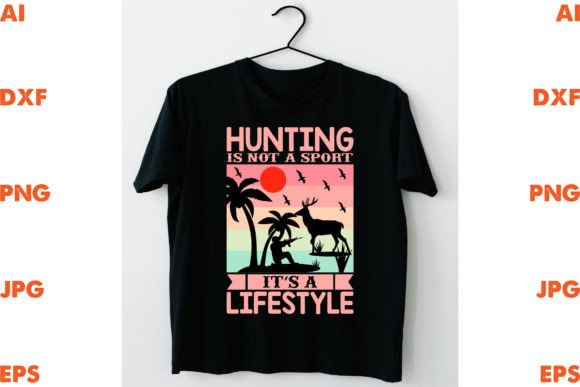 Download Hunting is Not a Sport It's a Lifestyle - Lifestyle Collection